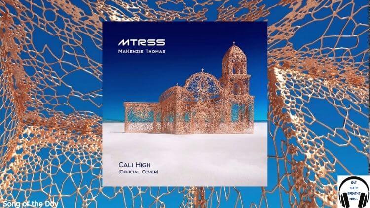 “Cali High (feat MaKenzie Thomas)” by MTRSS