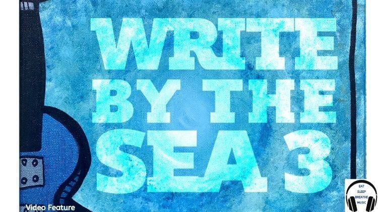 Write By The Sea Volume 3 Album Video Feature | Eat Sleep Breathe Music