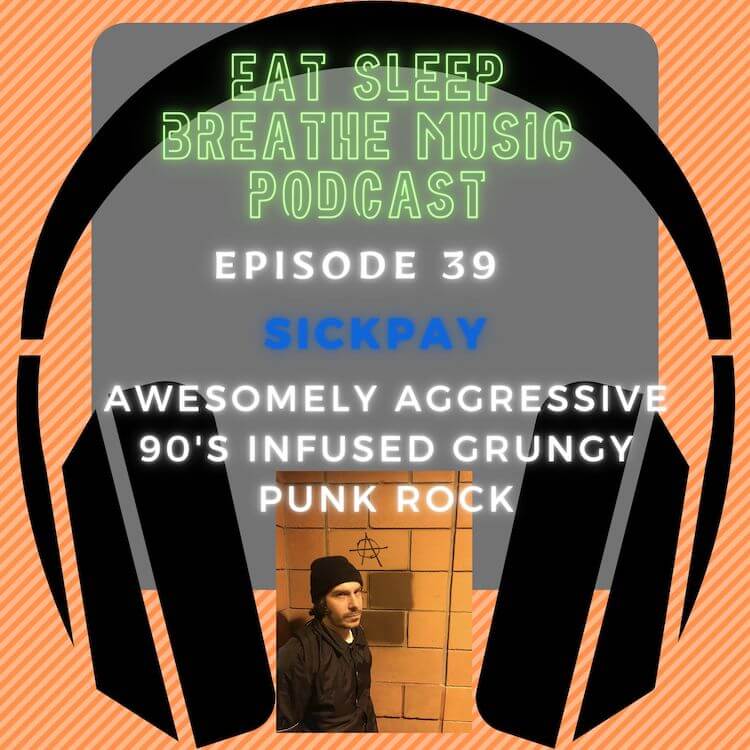 Photo of black headphones with the words "Episode 39 Sickpay: Awesomely Aggressive 90's Infused Grungy Punk Rock”