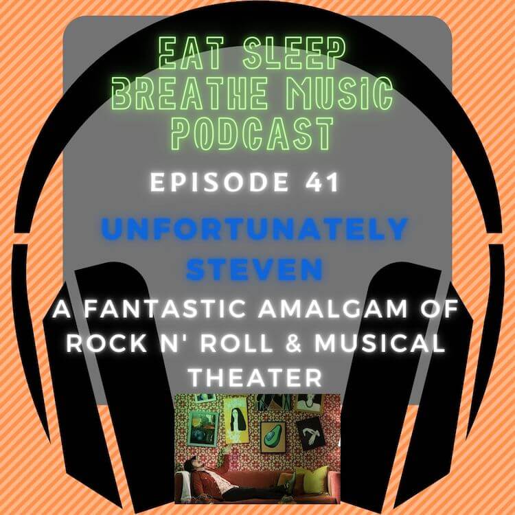 Photo of black headphones with the words "Episode 41: Unfortunately Steven: A Fantastical Amalgam of Rock n' Roll & Musical Theater”