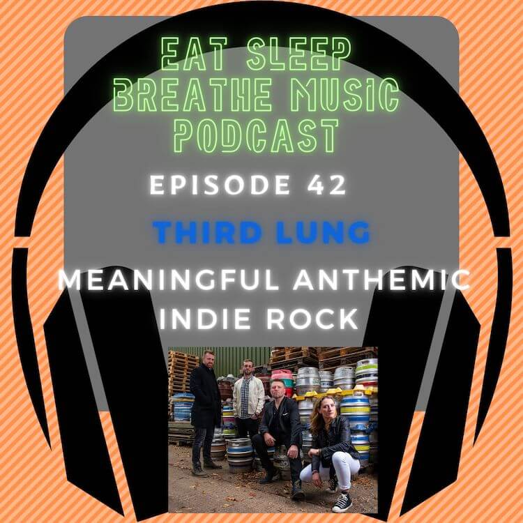 Photo of black headphones with the words "Episode 42: Third Lung: Meaningful Anthemic Indie Rock”