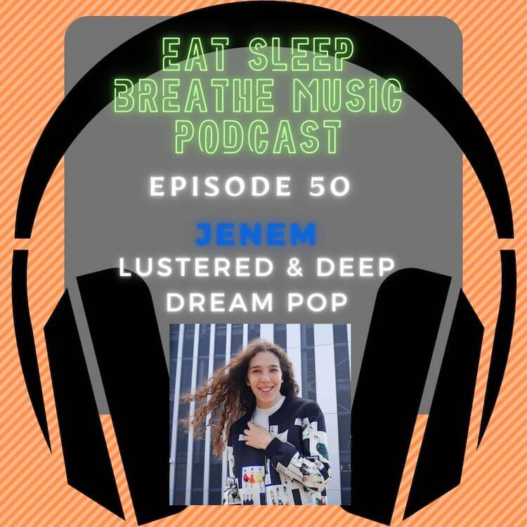 Photo of black headphones with the words "Episode 50: Jenem: Lustered and Deep Dream Pop” | Eat Sleep Breathe Music