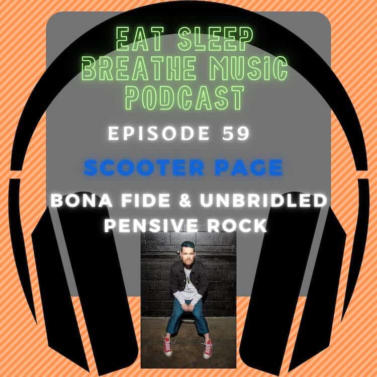 Photo of black headphones with the words “Episode 59: SCOOTER PAGE: Bona Fide & Unbridled Pensive Rock” | Eat Sleep Breathe Music