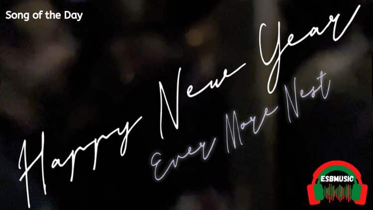 Ever More Nest Song of the Day Feature | Sign says "Happy New Year" | Eat Sleep Breathe Music