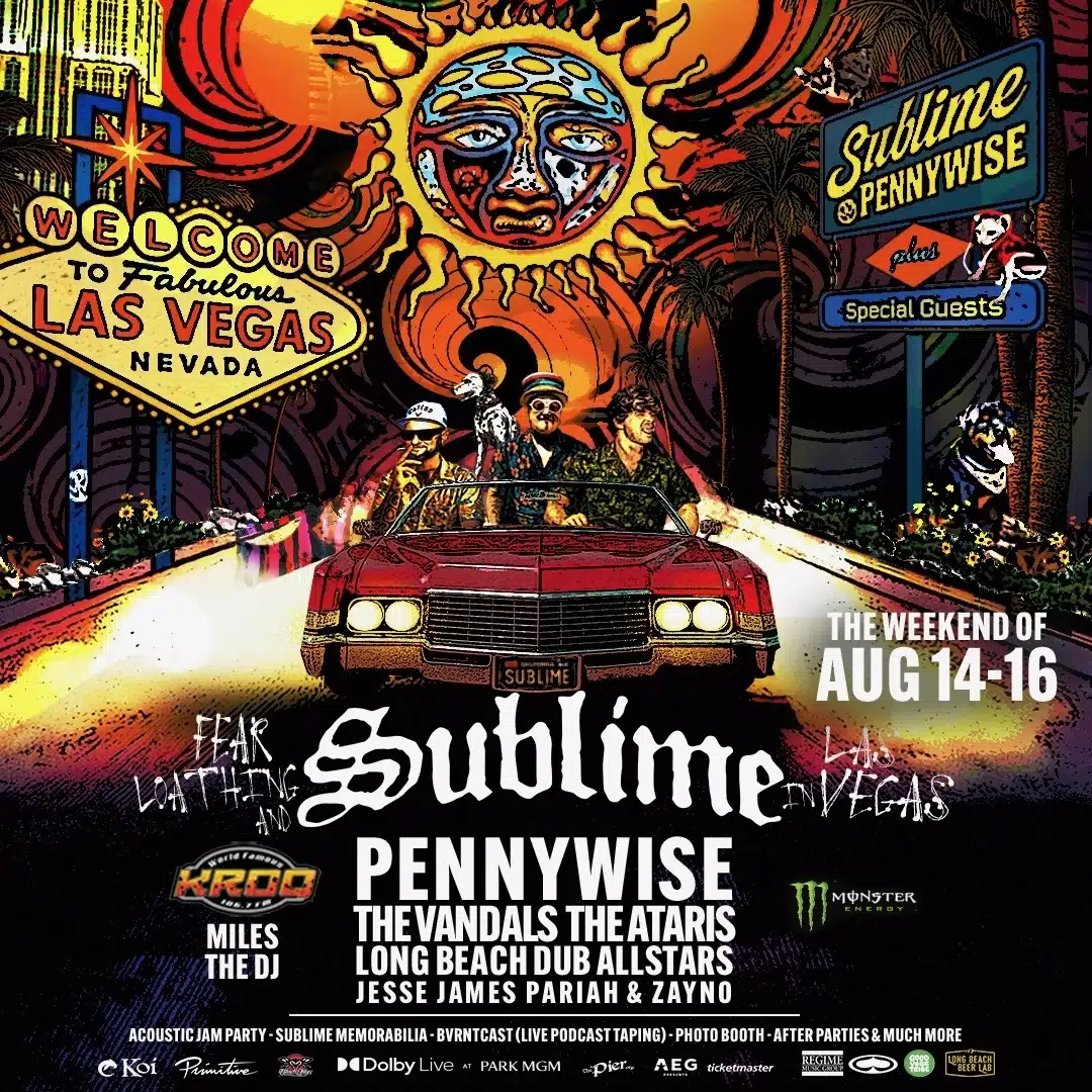 Illustrated promotional poster for “Fear, Loathing, and Sublime in Las Vegas” featuring Sublime with Pennywise and special guests. The artwork shows the band in a red convertible driving down a Vegas strip, surrounded by palm trees and neon signs, including the iconic “Welcome to Fabulous Las Vegas” sign. A fiery sun with a face appears in the sky. The event takes place the weekend of August 14–16 and features performances by Pennywise, The Vandals, The Ataris, Long Beach Dub Allstars, and Jesse James Pariah & Zayno. Additional highlights include acoustic jam sessions, Sublime memorabilia, a live BvrntCast podcast taping, and more. Presented by KROQ, Monster Energy, and other sponsors. | Eat Sleep Breathe Music
